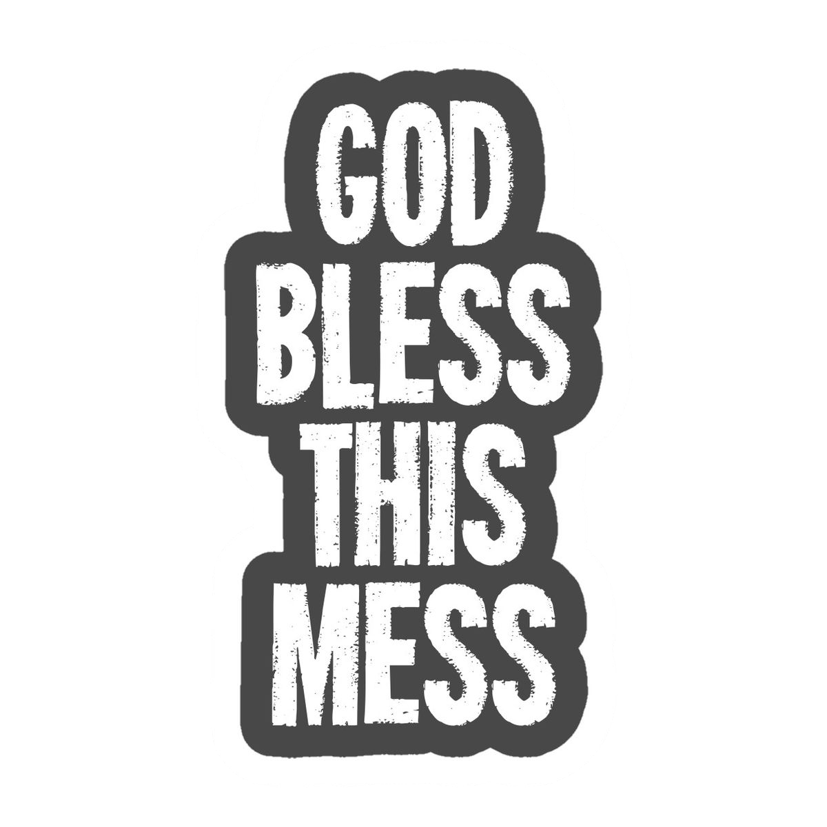 God Bless This Mess